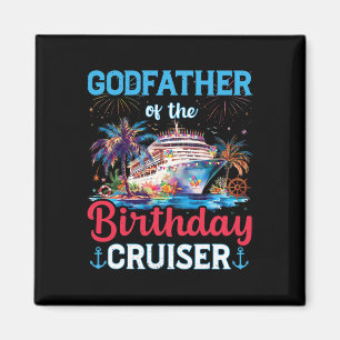 Godfather Of The Birthday Cruiser Funny Cruise Bir Magnet