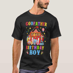 Godfather Of The Birthday For Boy Circus Carnival T-Shirt