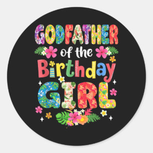 Godfather of The Birthday Girl Hawaii Family Party Classic Round Sticker