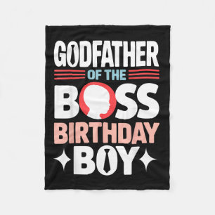 Godfather Of The Boss Birthday Boy Baby Family Fleece Blanket