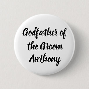 Godfather of the Groom Black Custom Name Wedding 6 Cm Round Badge