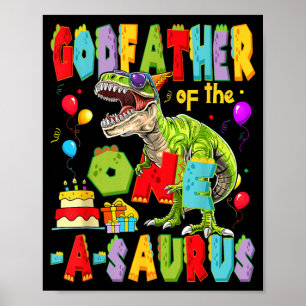 Godfather of The One-A-Saurus 1st Birthday Boy Poster