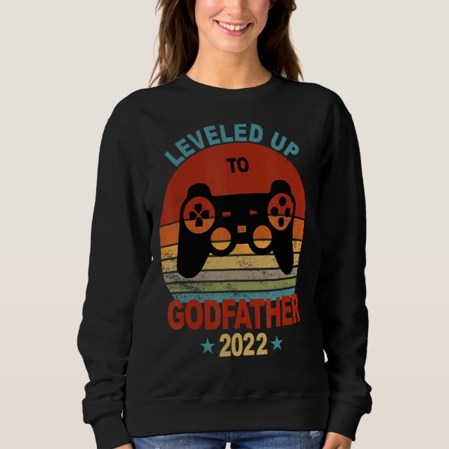 Godfather Proposal Gift Levelled Up 2022 Gamer Sweatshirt (Front)
