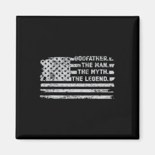 Godfather The Man Myth Legend Fathers Day American Magnet