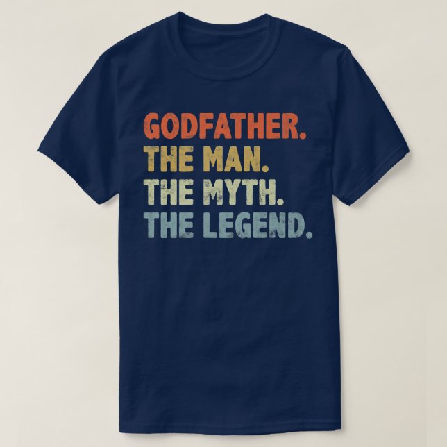Godfather The Man Myth Legend Fathers Day for funn T-Shirt (Design Front)