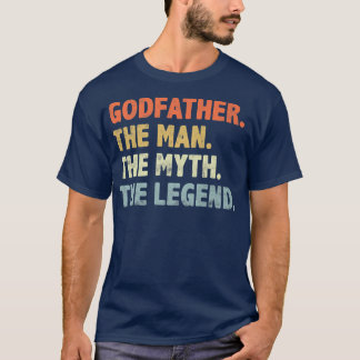 Godfather The Man Myth Legend Fathers Day for funn T-Shirt