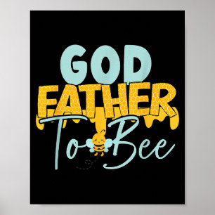 Godfather To Bee Father's Day New God Father  Poster