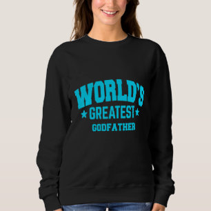 Godfather World's Greatest Blue Sweatshirt