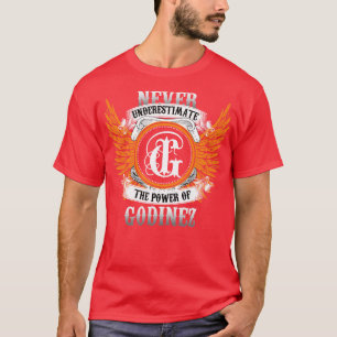 Godinez Name Shirt Never Underestimate The Power O
