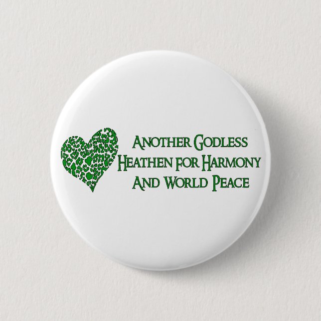 Godless For World Peace 6 Cm Round Badge (Front)