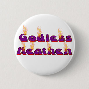 Godless Heathen 6 Cm Round Badge
