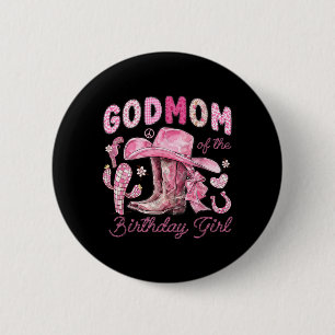 Godmom Of The Birthday Cow-Girl Rodeo Cow Girl 6 Cm Round Badge