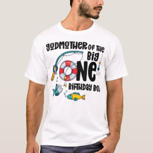 Godmother Big One 1-Year-Old Boy Fishing Birthday  T-Shirt