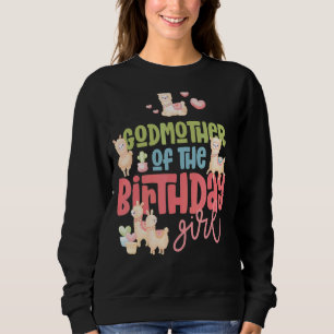 Godmother Birthday Girl Llama Party Fiesta Llamazi Sweatshirt