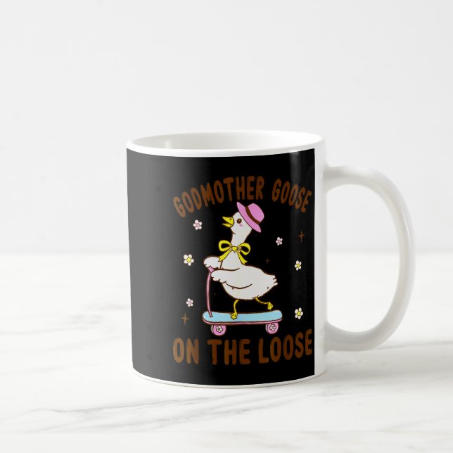 Godmother Goose On The Loose Funny Birthday Matchi Coffee Mug (Right)