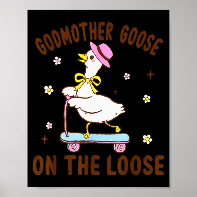 Godmother Goose On The Loose Funny Birthday Matchi Poster (Front)