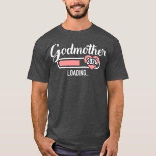 Godmother loading 2024 for pregnancy announcement T-Shirt