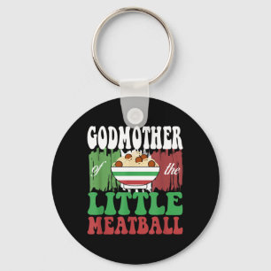 Godmother Of Little Meatball Italian Theme 1st Key Ring