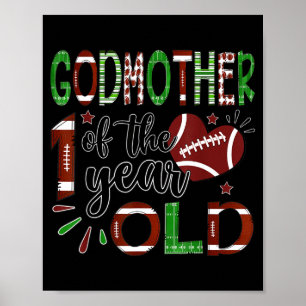 Godmother Of The 1 Year Old Football 1st Birthday Poster