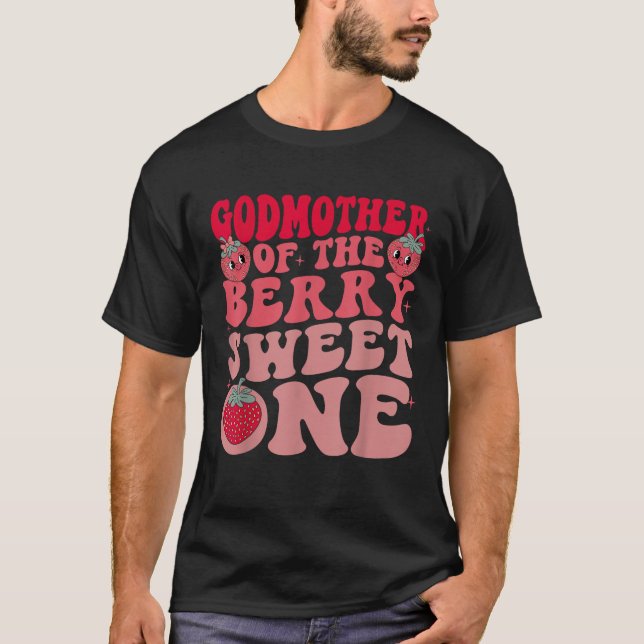 Godmother of The Berry Sweet One Strawberry First  T-Shirt (Front)