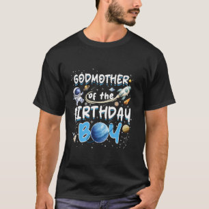 Godmother Of The Birthday Boy Astronaut Family Spa T-Shirt