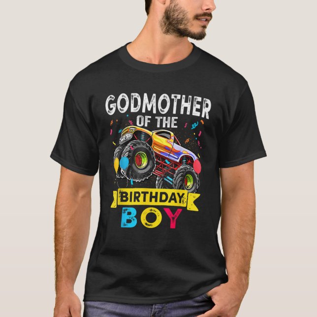 Godmother of the Birthday Boy Monster Truck Birthd T-Shirt (Front)
