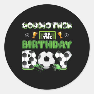 Godmother Of The Birthday Boy Soccer Group Family Classic Round Sticker