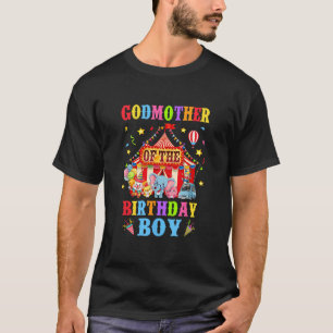 Godmother Of The Birthday For Boy Circus Carnival T-Shirt