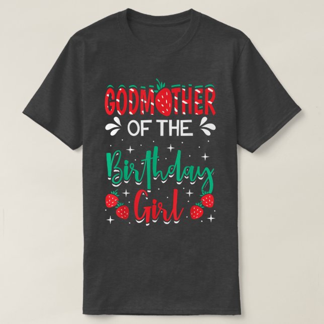 Godmother Of The Birthday Girl Strawberry Themed B T-Shirt (Design Front)