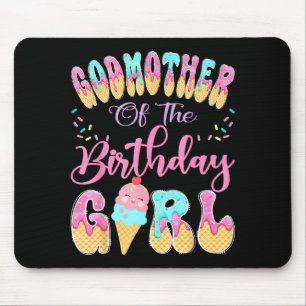 Godmother of the birthday girl sweet ice cream dri mouse pad