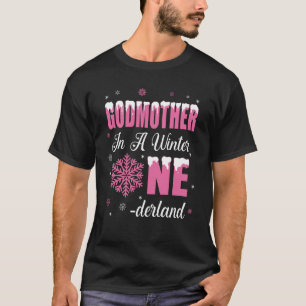 Godmother Of The Birthday Girl Winter Onederland 1 T-Shirt