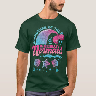 Godmother of The Birthday Mermaid Ocean Matching F T-Shirt