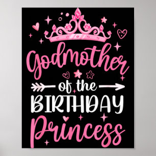 Godmother Of The Birthday Princess Birthday Girl Poster
