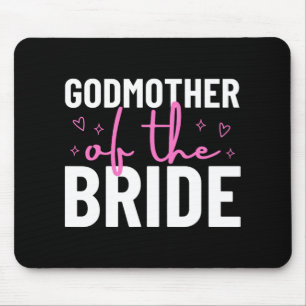 Godmother Of The Bride Wedding Bridal Party Marria Mouse Pad