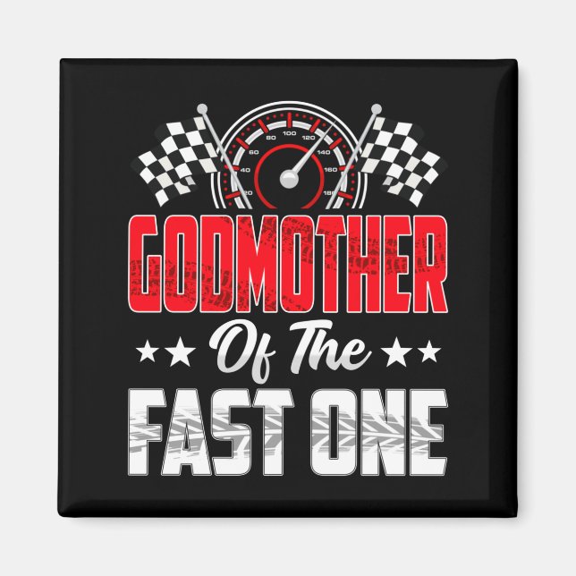 Godmother Of The Fast One Birthday 1st Race Car Fa Magnet (Front)