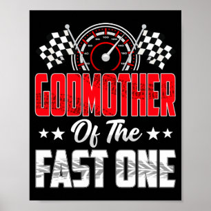 Godmother Of The Fast One Birthday 1st Race Car Fa Poster