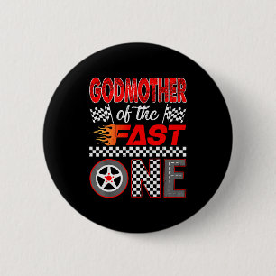 Godmother Of The Fast One First Birthday Racing Ca 6 Cm Round Badge