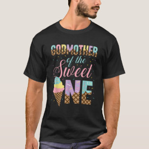 Godmother Of The Sweet One Shirt Ice Cream Love Sw