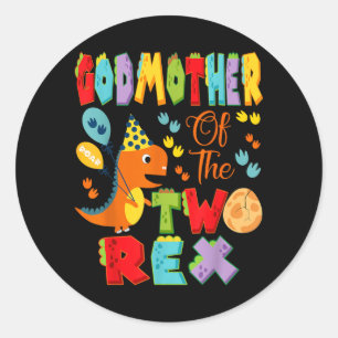 Godmother of The Two Rex 2nd Birthday Boy Dinosaur Classic Round Sticker