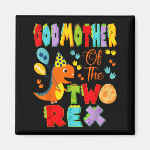 Godmother of The Two Rex 2nd Birthday Boy Dinosaur Magnet