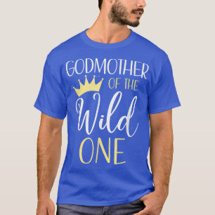 Godmother Of The Wild One First Birthday Matching T-Shirt