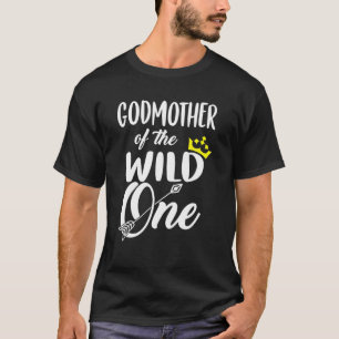 Godmother Of The Wild One Funny Mother's Day Gift T-Shirt