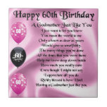 Godmother Poem - 60th Birthday Design Ceramic Tile<br><div class="desc">A great gift for a godmother on her 60th birthday</div>