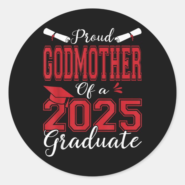 Godmother Senior 2025 Proud Godmother Of A 2025 Gr Classic Round Sticker (Front)