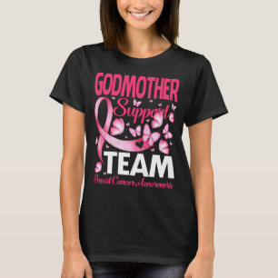 GODMOTHER Support Team gift Breast Cancer Awarenes T-Shirt