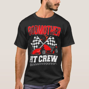 Godmother T Crew Racing Family Race Car Birthday B T-Shirt