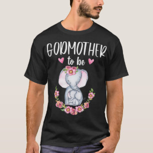 Godmother To Be Elephant Baby Shower Floral _1  T-Shirt