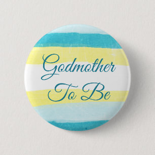Godmother to Be Yellow Blue Baby Shower Button
