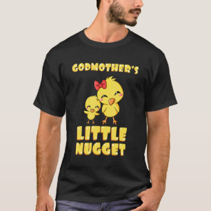 Godmother's Little Nugget Chicken  Godmother Godpa T-Shirt