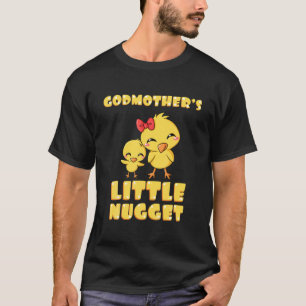 Godmother's Little Nugget Chicken Lover Godmother T-Shirt